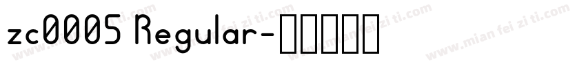 zc0005 Regular字体转换